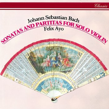Bach, J.S.: Sonatas & Partitas for Solo Violin - Felix Ayo