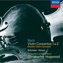 Bach, J.S.: Violin Concertos 1 & 2 Jaap Schröder, Christopher Hogwood, Christopher Hirons, Academy of Ancient Music