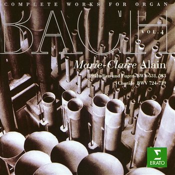 Bach, JS : Complete Organ Works Vol.4 - Marie-Claire Alain