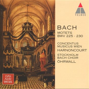 Bach, JS : Motets BWV Nos 225 - 230 - Nikolaus Harnoncourt & Concentus Musicus Wien