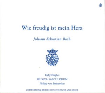 Bach: Kantaty Hughes - Hughes Ruby, Musica Saeculorum, von Steinaecker Philipp