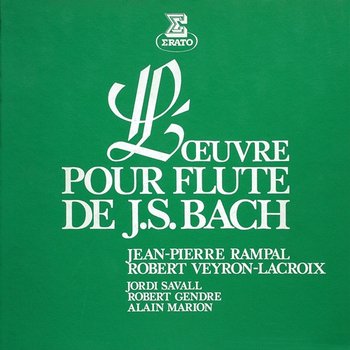 Bach: L'œuvre pour flûte - Jean-Pierre Rampal, Robert Veyron-Lacroix & Jordi Savall