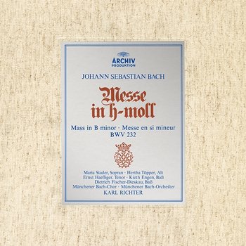 Bach: Mass in B Minor, BWV 232 - Münchener Bach-Orchester, Karl Richter, Münchener Bach-Chor
