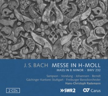 Bach: Mass In B Minor - Sampson Carolyn, Vondung Anke, Johannsen Daniel, Berndt Tobias, Gachinger Kantorei Stuttgart, Freiburger Barockorchester