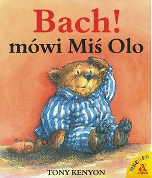 Bach mówi Miś Olo - Kenyon Tony