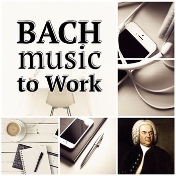 Bach Music to Work – Motivational Classical Songs for Studying, Working, Learning, Thinking, Focusing - Warsaw String Masters