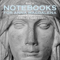 Bach: Notebooks for Anna Magdalena Sampson Carolyn, Esfahani Mahan