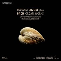Bach: Organ Works, Vol. 6 Masaaki Suzuki
