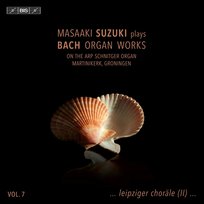 Bach: Organ Works Vol. 7 Masaaki Suzuki