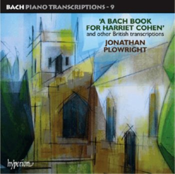 Bach: Piano Transcriptions - 9 - Plowright Jonathan
