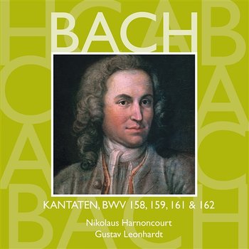 Bach: Sacred Cantatas, BWV 158, 159, 161 & 162 - Nikolaus Harnoncourt & Gustav Leonhardt feat. Leonhardt-Consort