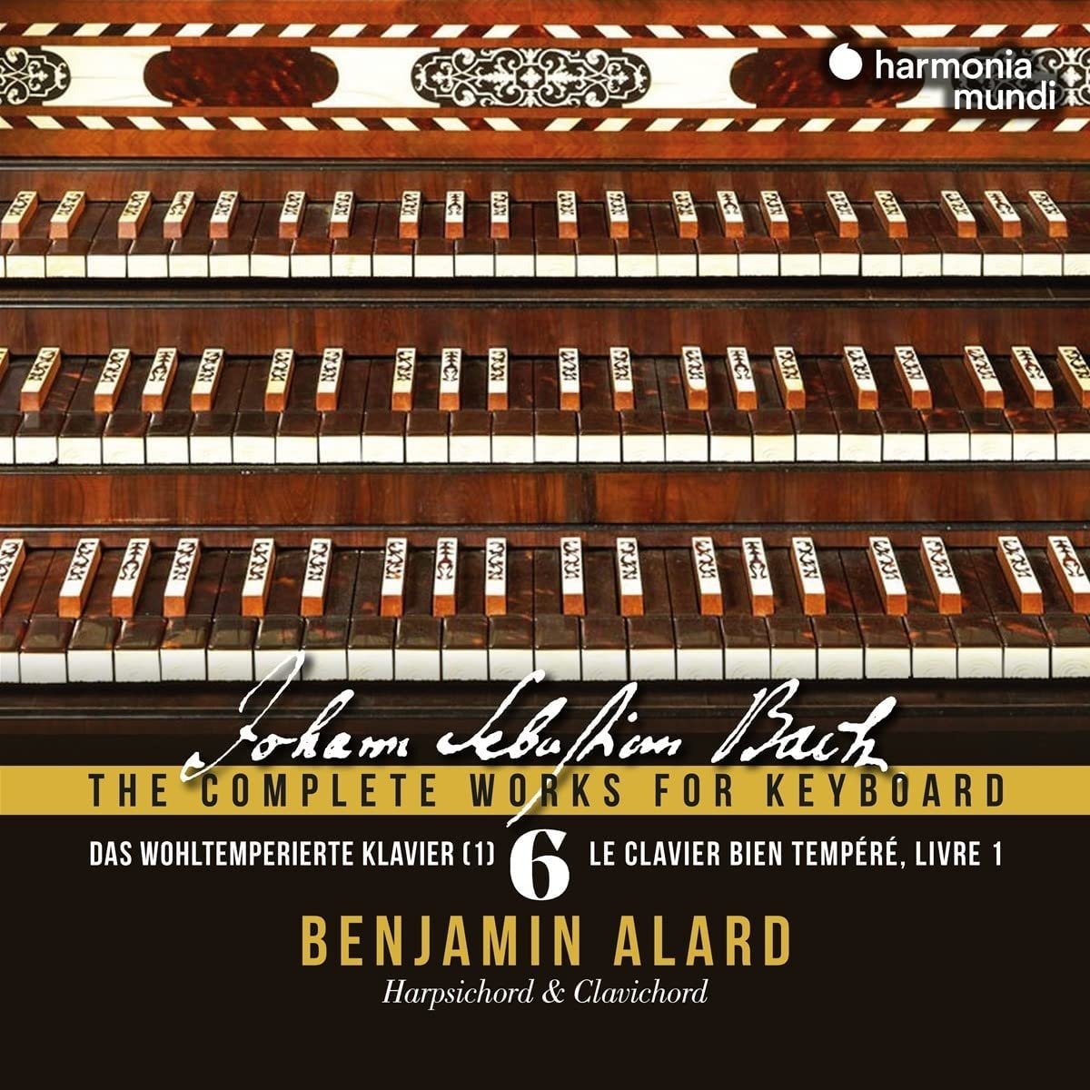 Bach: The Complete Works for Keyboard. Volume 6 - Alard Benjamin ...