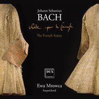 Bach: The French Suites Mrowca Ewa