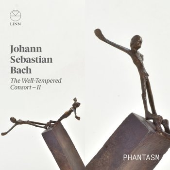 Bach: The Well-Tempered Consort – II - Phantasm