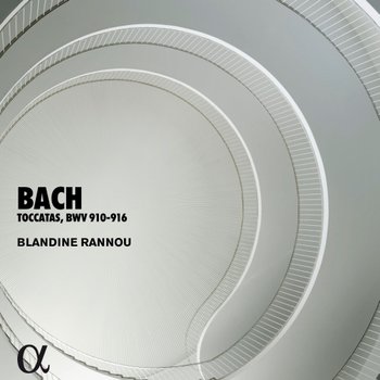 Bach: Toccatas, BWV 910-916 - Rannou Blandine