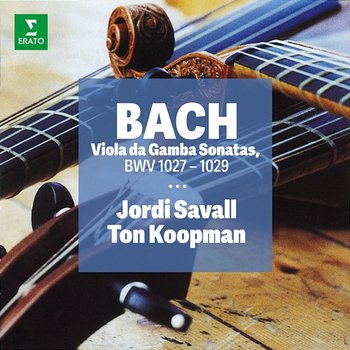 Bach: Viola da Gamba Sonatas, BWV 1027 - 1029 - Jordi Savall, Ton Koopman