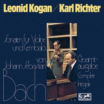 Bach: Violin Sonatas / Sonaten für Violine & Cembalo, BWV 1014-1019 - Leonid Kogan, Karl Richter