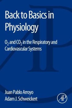 Back to Basics in Physiology - Arroyo Juan Pablo, Schweickert Adam J.