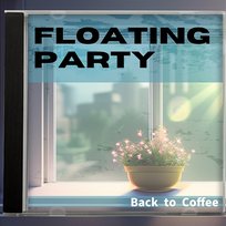 Back to Coffee Floating Party
