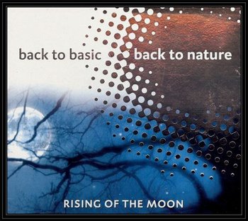 Back To Nature: Rising Of The Moon - Various Artists