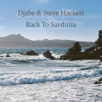 Back to Sardinia - Djabe & Steve Hackett