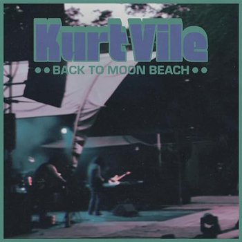 Back To The Moon Beach - Vile Kurt