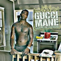 Back to the Traphouse Gucci Mane