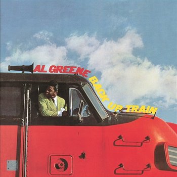 Back Up Train - Al Green