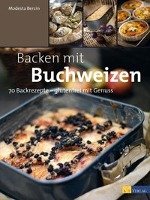 Backen mit Buchweizen - Bersin Modesta