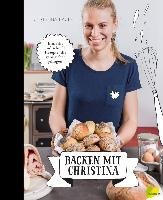 Backen mit Christina - Christina Bauer