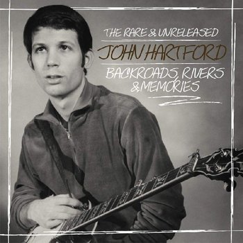 Backroads, Rivers & Memories - Hartford John