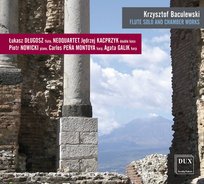 Baculewski: Utwory na flet solo i kameralne Nowicki Paweł, Pena Montoya Carlos Roberto, NeoQuartet, Galik Agata, Długosz Łukasz