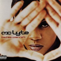 Bad as I Wanna B MC Lyte