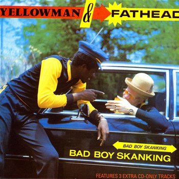 Bad Boy Skanking - Yellowman & Fathead