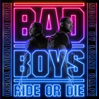 Bad Boys: Ride or Die (Original Motion Picture Score) Lorne Balfe