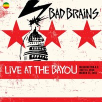 Bad Brains - Building Babylon at the Bayou Bad Brains