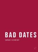 Bad Dates - Schmidt Sarah