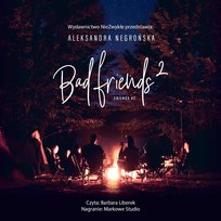 Bad Friends. Tom 2 - audiobook