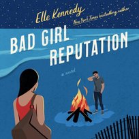 Bad Girl Reputation - audiobook Kennedy Elle