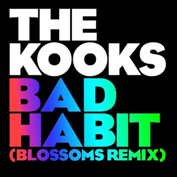 Bad Habit - The Kooks