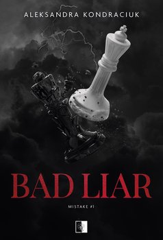 Bad Liar - Aleksandra Kondraciuk