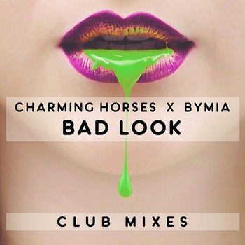 Bad Look (Club Mixes) - Charming Horses, byMIA