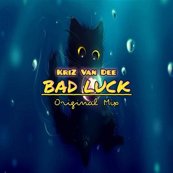 Bad Luck - KriZ Van Dee