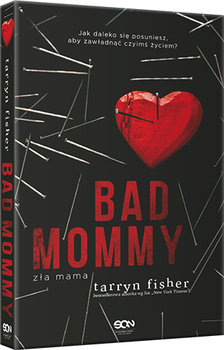 Bad Mommy. Zła mama - Fisher Tarryn