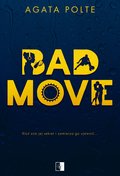 Bad Move - Polte Agata