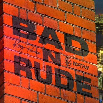 Bad n Rude - King Promise feat. WSTRN