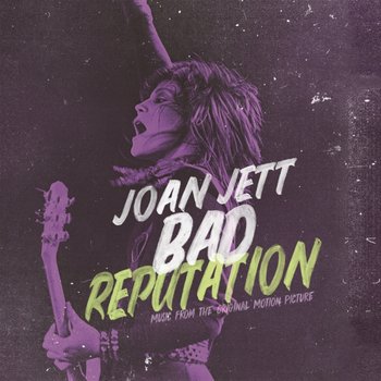 Bad Reputation (Music From The Original Motion Picture) - Jett Joan