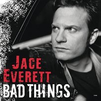 Bad Things Jace Everett