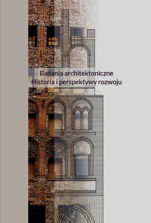 Badania Architektoniczne. Historia I Perspektywy Rozwoju - Opracowanie ...