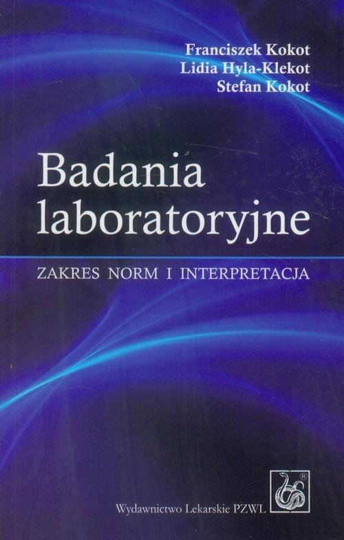 Badania Laboratoryjne. Zakres Norm I Interpretacja - Kokot Franciszek ...